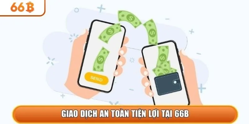 Giao dịch an toàn tiện lợi tại 66b